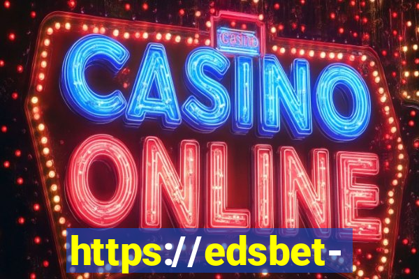 https://edsbet-com.jogos.app