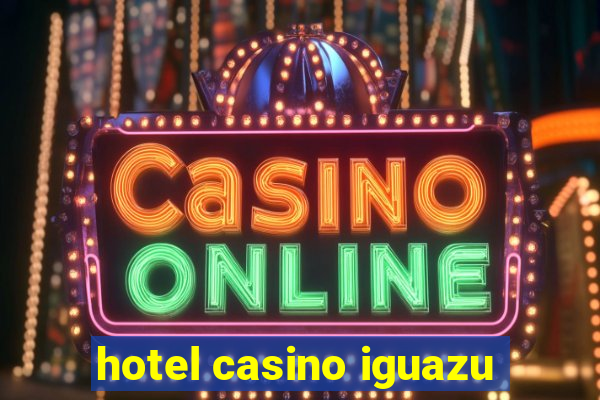 hotel casino iguazu