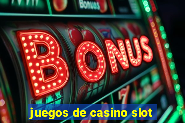 juegos de casino slot