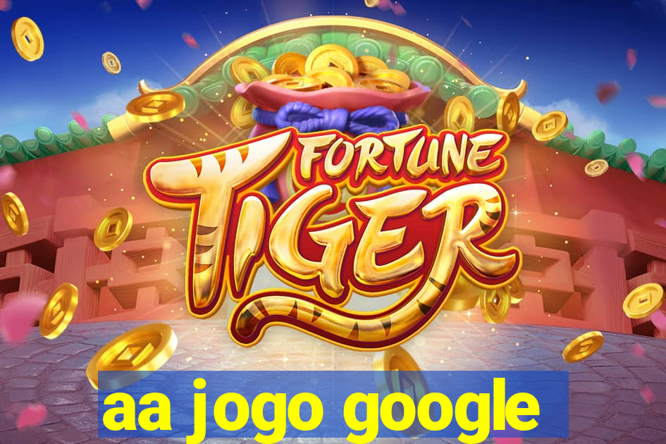 aa jogo google