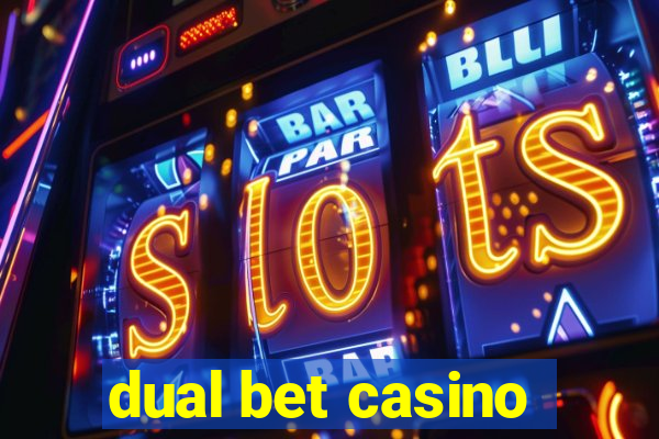 dual bet casino