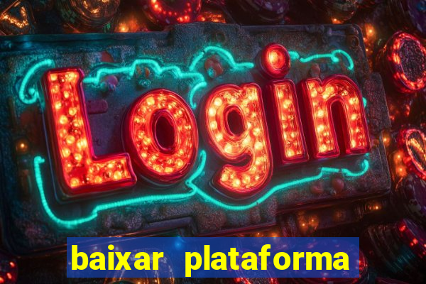 baixar plataforma nova do jogo do tigre