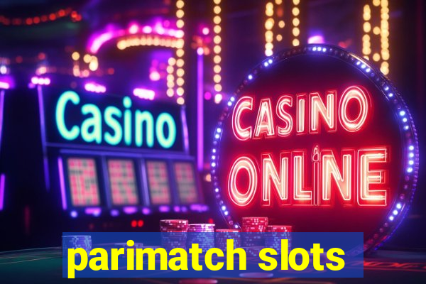 parimatch slots