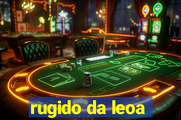 rugido da leoa