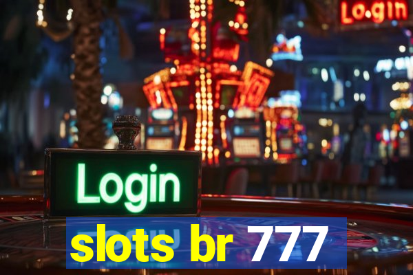 slots br 777