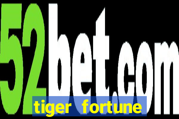 tiger fortune melhores horarios