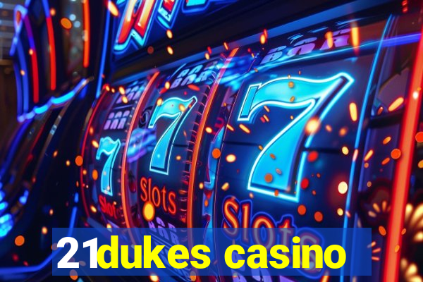 21dukes casino