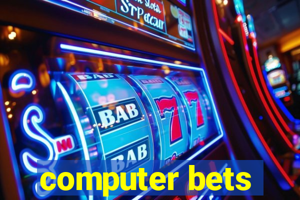 computer bets