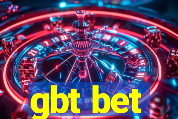 gbt bet