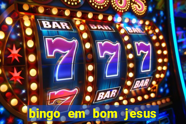 bingo em bom jesus do norte es