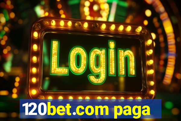 120bet.com paga