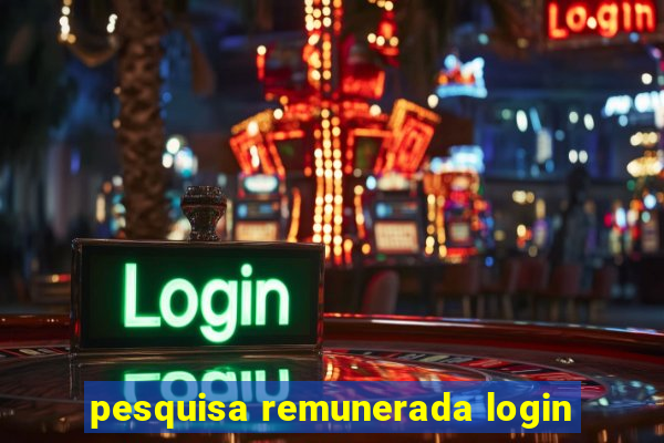 pesquisa remunerada login