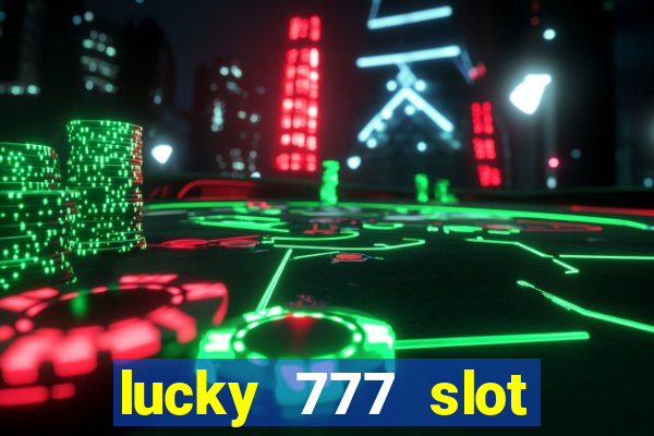 lucky 777 slot jili pagcor