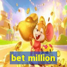 bet million