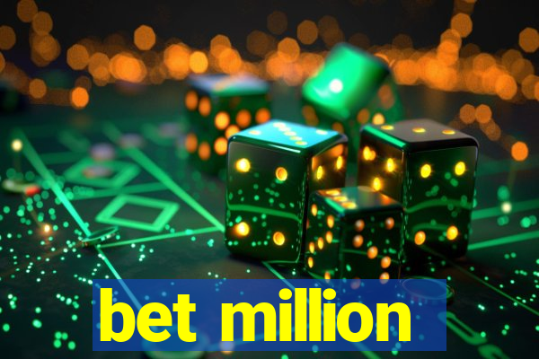 bet million