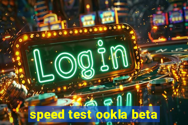 speed test ookla beta