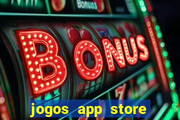 jogos app store para ganhar dinheiro