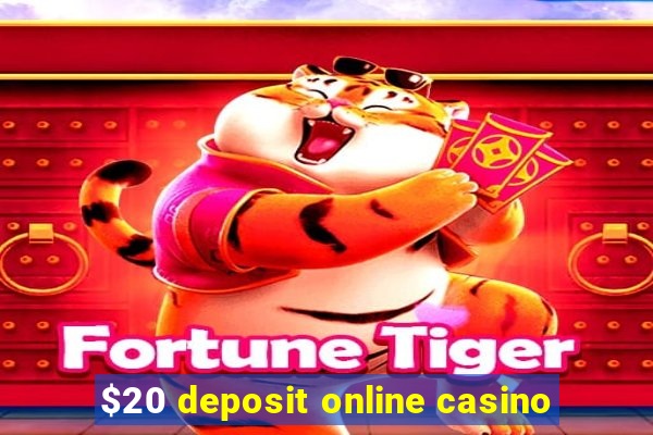 $20 deposit online casino