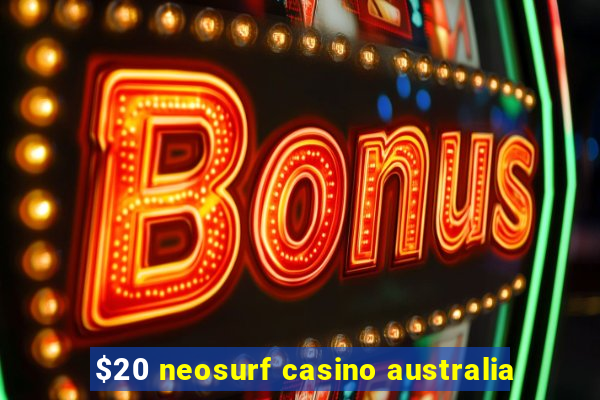 $20 neosurf casino australia