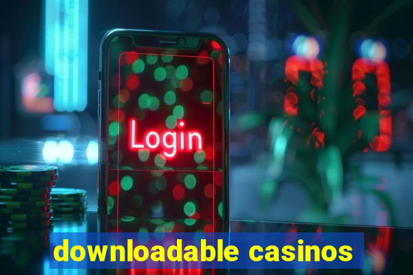 downloadable casinos