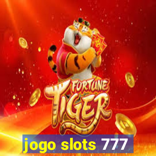 jogo slots 777