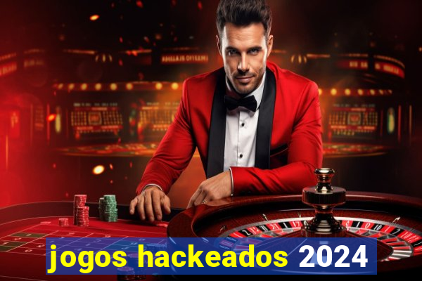 jogos hackeados 2024