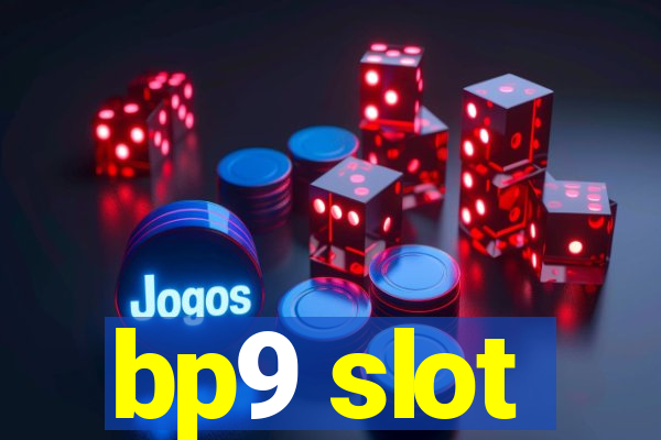 bp9 slot