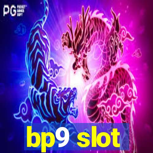 bp9 slot