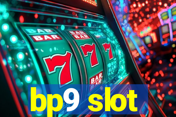 bp9 slot