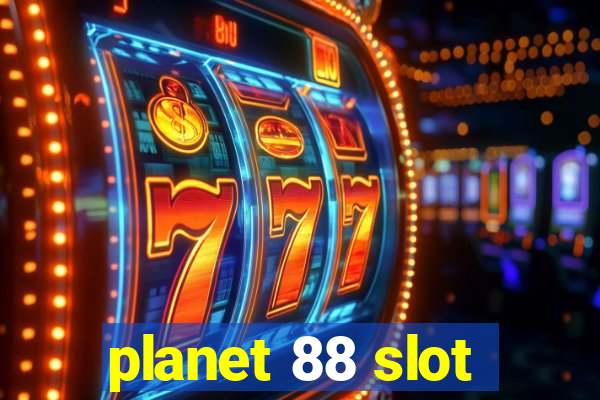 planet 88 slot