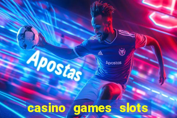 casino games slots slot p7b2t8