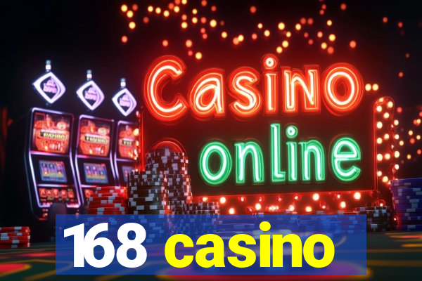 168 casino