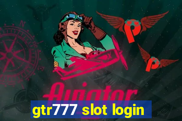 gtr777 slot login