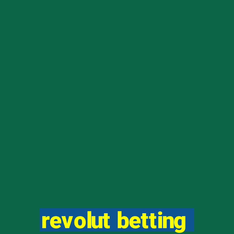 revolut betting