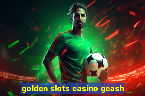 golden slots casino gcash