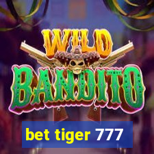 bet tiger 777