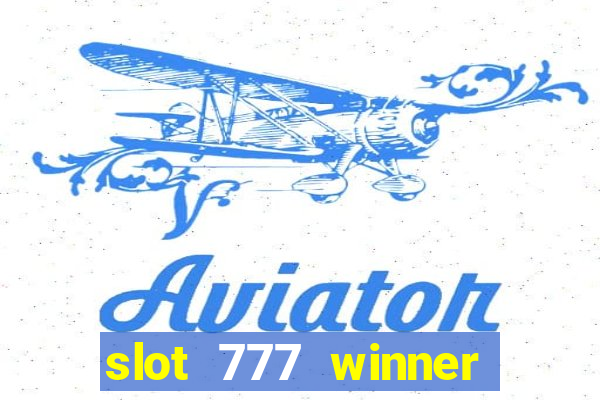 slot 777 winner paga mesmo