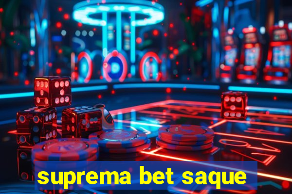 suprema bet saque