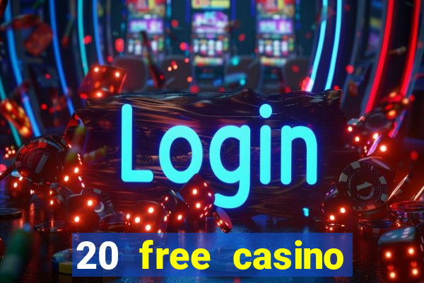 20 free casino bonus no deposit