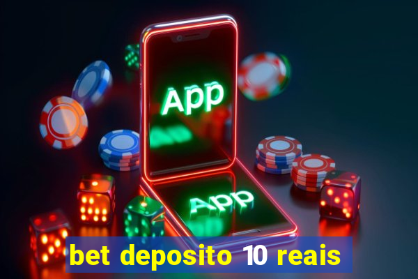 bet deposito 10 reais