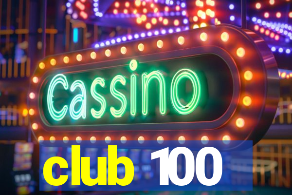 club 100