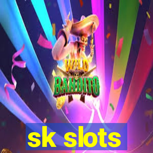 sk slots