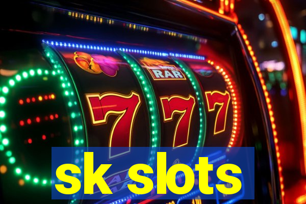 sk slots