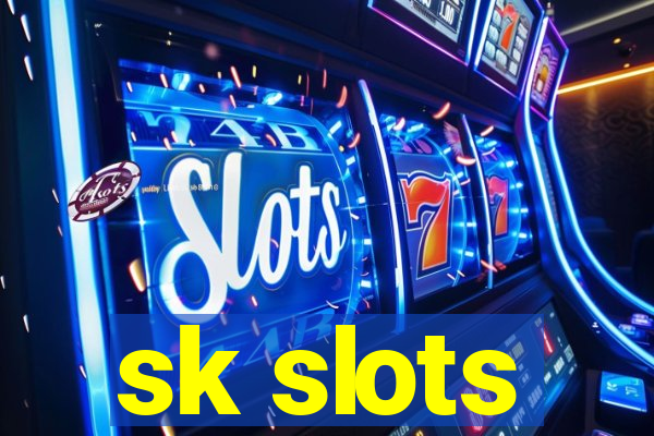 sk slots