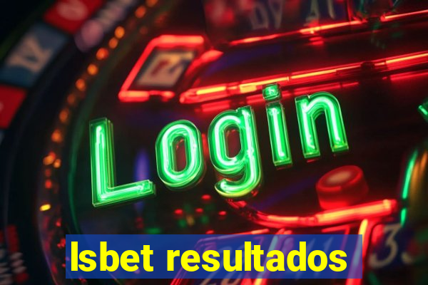 lsbet resultados