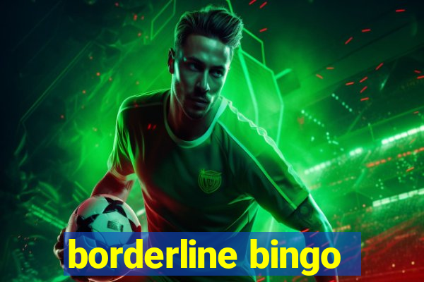 borderline bingo