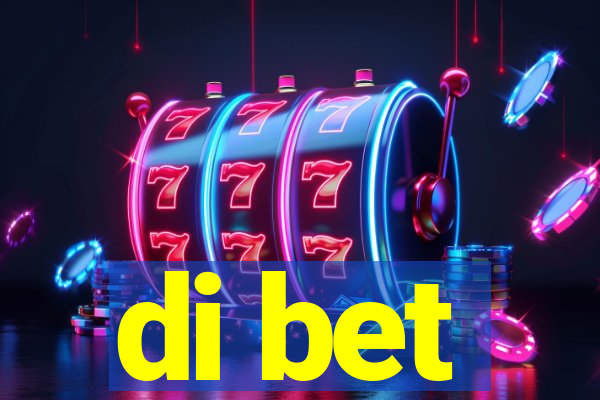 di bet