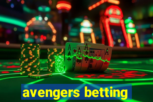 avengers betting