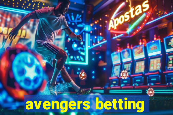 avengers betting