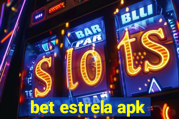 bet estrela apk